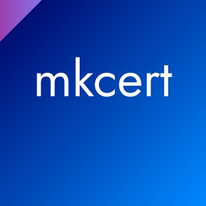 Generating locally-trusted SSL certificates with mkcert