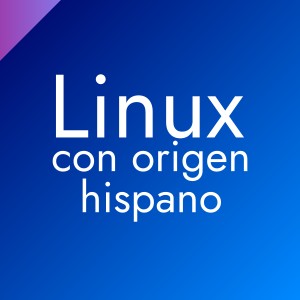 (ES) Sistemas Linux con origen hispano